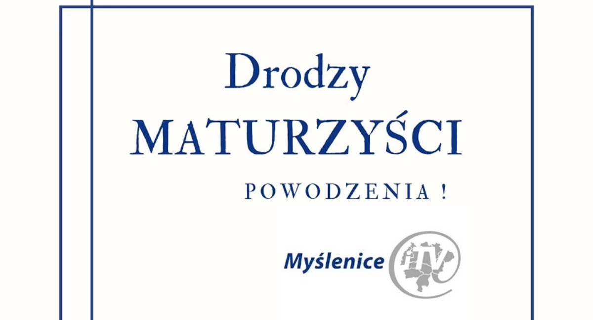 Edukacja szkoły, Drodzy Maturzyści powodzenia egzaminach - zdjęcie, fotografia