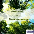 weekend w dodczycach