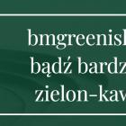 bmgreenish