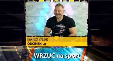 Wrzuć na Sport odc. 47 - Dariusz Samek, zawodnik sportów sylwetkowych z Myślenic