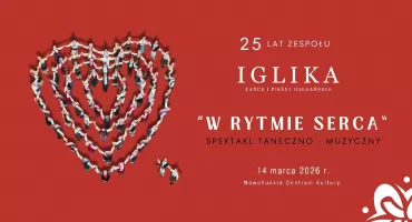 Kraków. W RYTMIE SERCA- Koncert Jubileuszowy - 25 lat Zespołu IGLIKA. Transmisja na żywo !